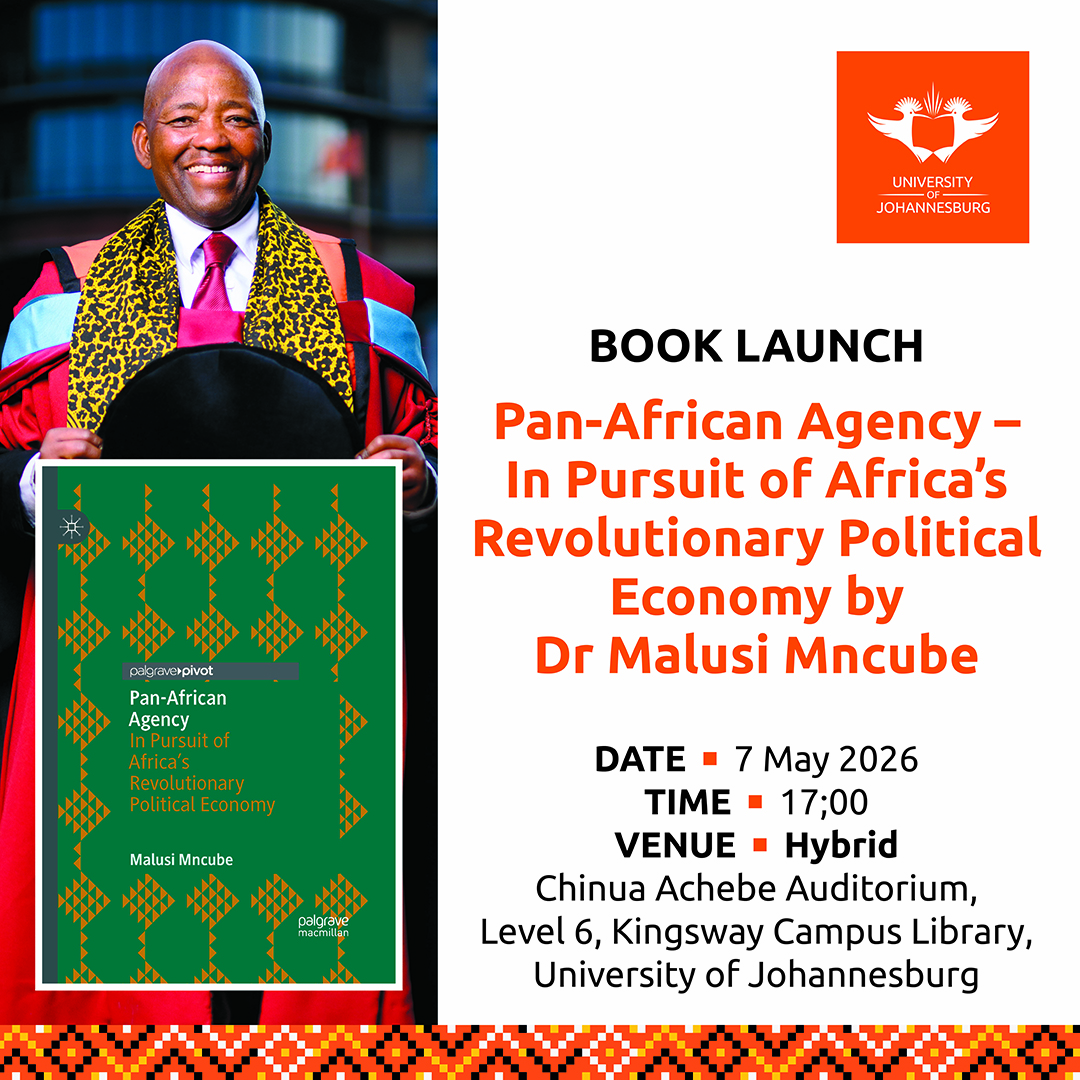 Book Launch: Pan-African Agency – In Pursuit of Africa’s Revolutionary Political Economy by Dr Malusi Mncube